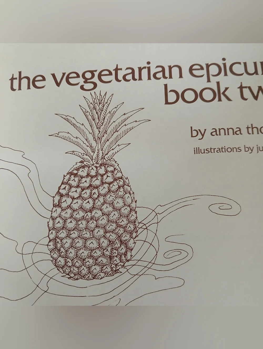 The Vegetarian Epicure Book Two by Anna Thomas Cookbook Paperback Softcover
